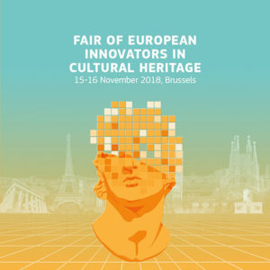 Fair of European Innovators in Cultural Heritage 15-16 November 2018, Brussels